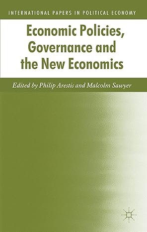 economic policies governance and the new economics 2013th edition p arestis ,kenneth a loparo 1137023503,