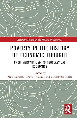 poverty in the history of economic thought 1st edition mats lundahl ,daniel rauhut ,neelambar hatti