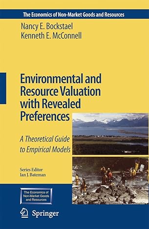 environmental and resource valuation with revealed preferences a theoretical guide to empirical models 2007th