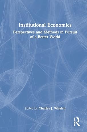 institutional economics 1st edition charles j whalen 0367749459, 978-0367749453