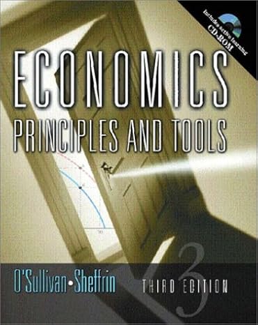 economics principles and tools 3rd edition arthur o'sullivan ,steven m sheffrin 0130081515, 978-0130081513