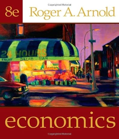 economics 8th edition roger a arnold 0324538014, 978-0324538014