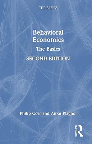 behavioral economics the basics 2nd edition philip corr ,anke plagnol 0367764342, 978-0367764340