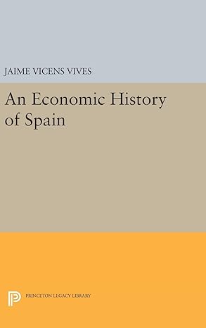 economic history of spain 1st edition jaime vicens vives 0691648980, 978-0691648989