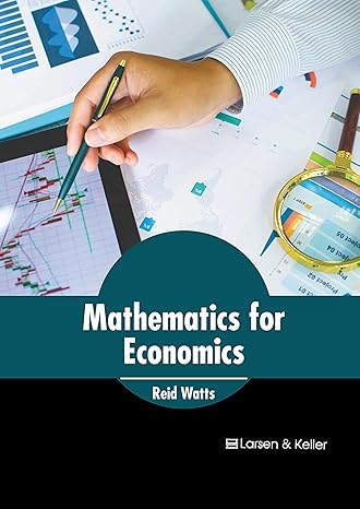 mathematics for economics 1st edition reid watts b0cfxm5634, 979-8888360675