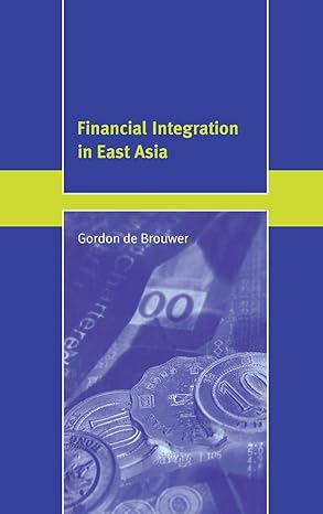 financial integration in east asia 1st edition gordon de brouwer 0521651484, 978-0521651486