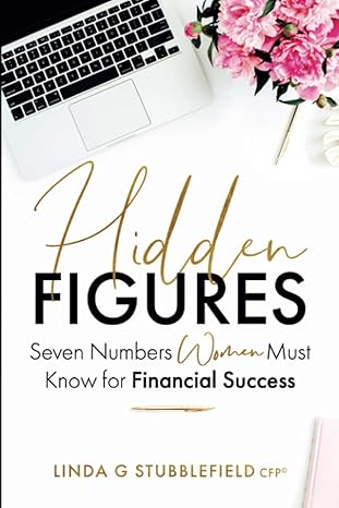 hidden figures seven numbers women must know for financial success 1st edition linda g stubblefield