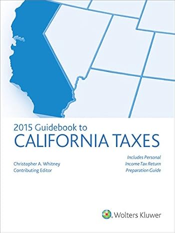 california taxes guidebook to 1st edition contributing editors cch tax law editors with bruce daigh and