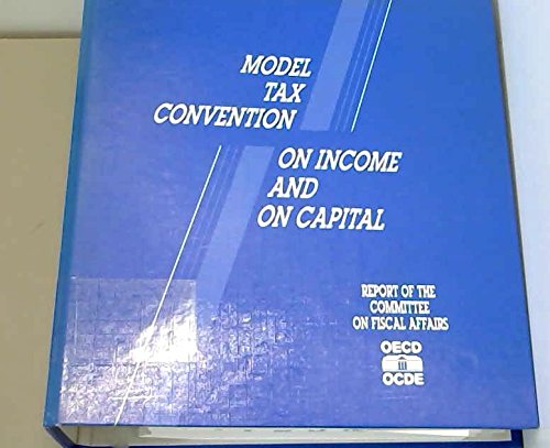 model tax convention on income and on capital 1st edition oecd organisation for economic co operation and