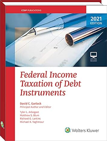 federal income taxation of debt instruments 1st edition david c garlock 0808055224, 978-0808055228