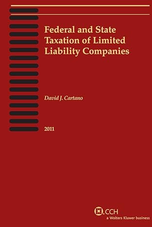 federal and state taxation of limited liability companies 1st edition david j cartano ,j d 0808024361,