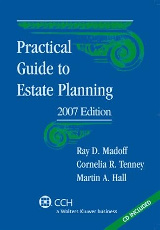 practical guide to estate planning 2007th edition ray d madoff ,cornelia r tenney ,martin a hall ,2007