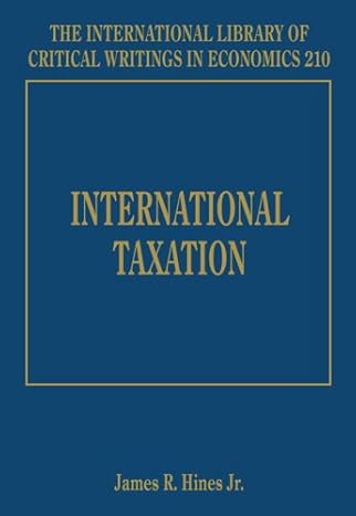 international taxation 1st edition james r hines jr 1843764466, 978-1843764465