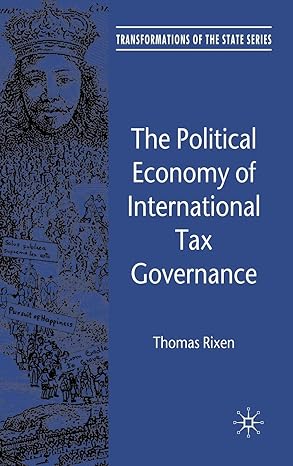 the political economy of international tax governance 2008th edition t rixen 0230507689, 978-0230507685