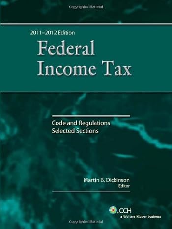 federal income tax code and regulations selected sections 1st edition martin b dickinson 0808026852,