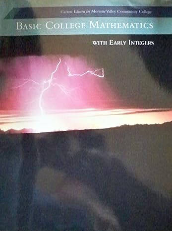 basic college mathematics with early integers custom edition elayn martin gay 0558306217, 978-0558306212