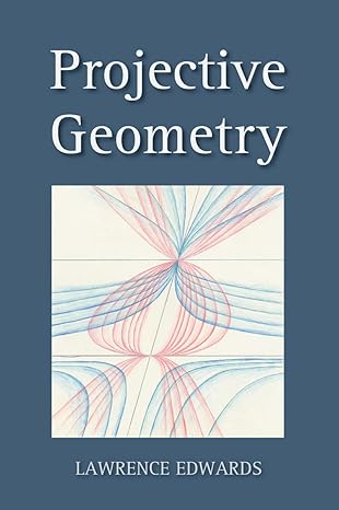 projective geometry 2nd edition lawrence edwards 0863153933, 978-0863153938