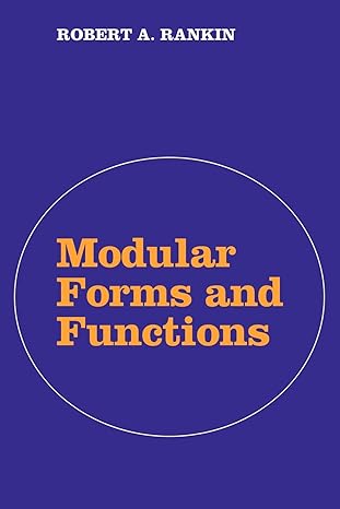 modular forms and functions 1st edition robert a rankin 0521091683, 978-0521091688