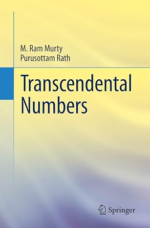 transcendental numbers 2014th edition m ram ram murty ,purusottam rath 1493908316, 978-1493908318