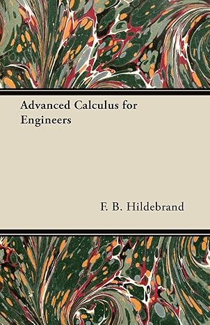 advanced calculus for engineers 1st edition f b hildebrand 144745779x, 978-1447457794