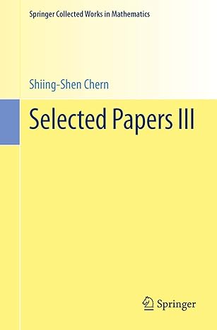 selected papers iii 1st edition shiing shen chern 1461443962, 978-1461443964