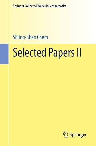 selected papers ii 1st edition shiing shen chern 1461489768, 978-1461489764