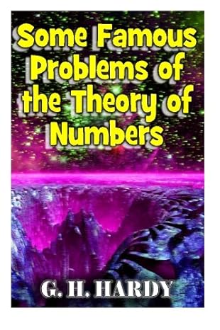 some famous problems of the theory of numbers 1st edition g h hardy 1491243422, 978-1491243428