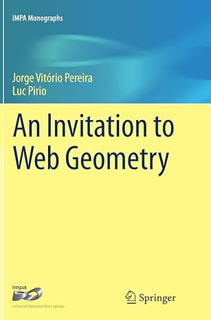 an invitation to web geometry 1st edition jorge vitorio vitorio pereira ,luc pirio 3319385089, 978-3319385082