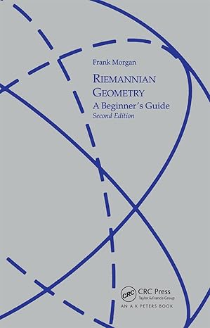 riemannian geometry 2nd edition frank morgan 1568814712, 978-1568814711