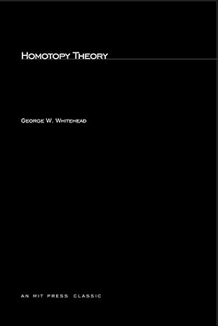 homotopy theory note: ex-library copy edition george w w whitehead ,robert j aumann 0262730251, 978-0262730259