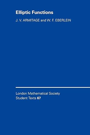 elliptic functions 1st edition j v armitage ,w f eberlein 0521785634, 978-0521785631