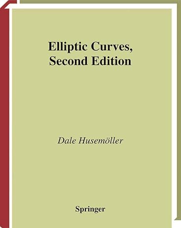 elliptic curves 1st edition dale husemoller 1441930256, 978-1441930255