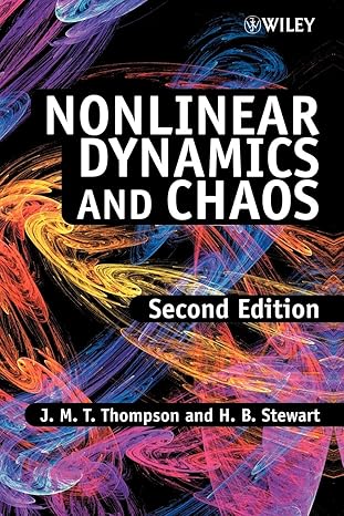 nonlinear dynamics and chaos 2nd edition j m t thompson ,h b stewart 0471876844, 978-0471876847