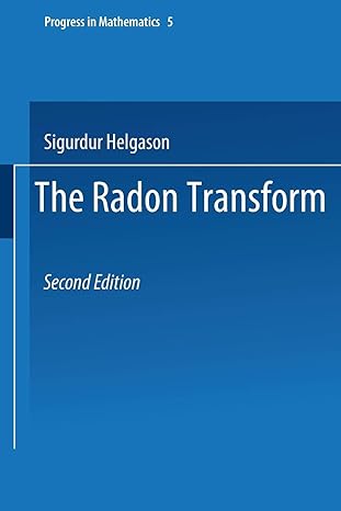 the radon transform 1999th edition sigurdur helgason 1475714653, 978-1475714654