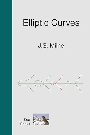 elliptic curves 1st edition j s milne 1419652575, 978-1419652578