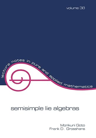 semisimple lie algebras 1st edition morikuni goto ,frank d grosshans 0824767446, 978-0824767440