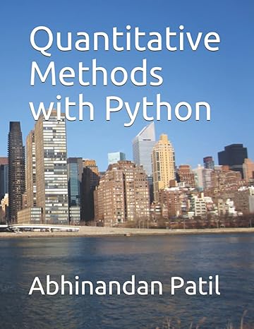 quantitative methods with python 1st edition dr abhinandan h patil b092bf6rx2, 979-8736641413