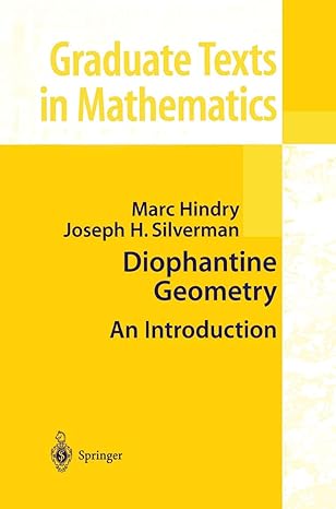 diophantine geometry an introduction 2000th edition marc hindry ,joseph h silverman 0387989811, 978-0387989815