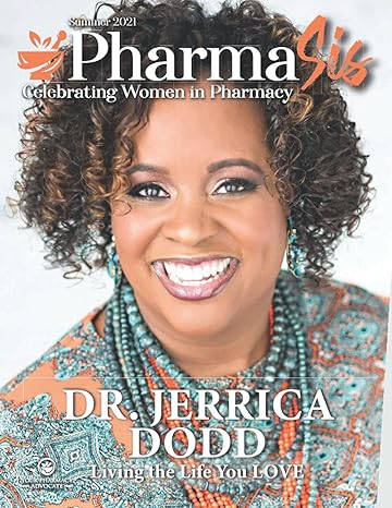 pharmasis magazine summer 2021 special edition dr jerrica dodd b09hfxvk2r, 979-8488155961