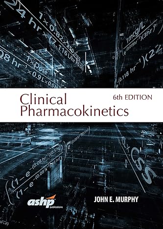 clinical pharmacokinetics 6th edition american society of health system pharmacists 1585285366, 978-1585285365