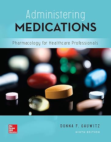 administering medications 9th edition donna gauwitz 1259928179, 978-1259928178