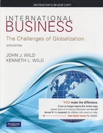 international business the challenges of globalization 6th edition john j wild ,kenneth l wild 0132555808,