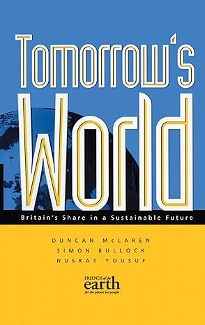 tomorrows world 1st edition duncan mclaren ,simon bullock ,nusrat yousuf ,duncan mcclaren 1853835110,