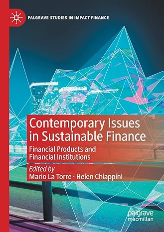 contemporary issues in sustainable finance financial products and financial institutions 1st edition mario la