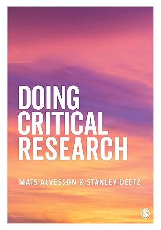 doing critical research 1st edition mats alvesson ,stanley deetz 1529732174, 978-1529732177