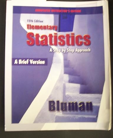 elementary statistics a step by step approach 1st edition allen g bluman 0073357251, 978-0073357256