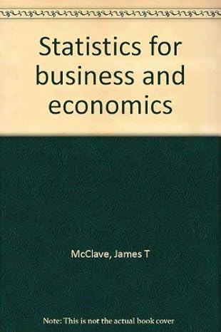 statistics for business and economics 1st edition james t mcclave 0895170043, 978-0895170040