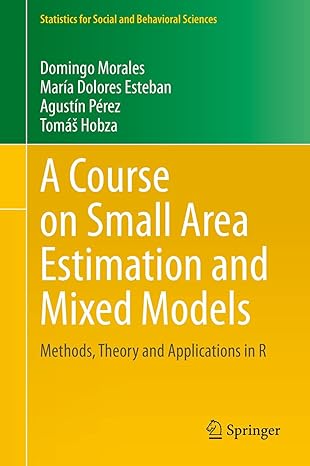 a course on small area estimation and mixed models methods theory and applications in r 1st edition domingo