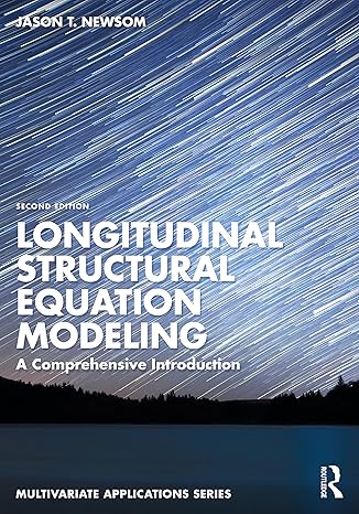 longitudinal structural equation modeling 2nd edition jason t newsom 1032202866, 978-1032202860