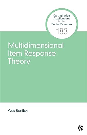 multidimensional item response theory 1st edition wes bonifay 1506384250, 978-1506384252